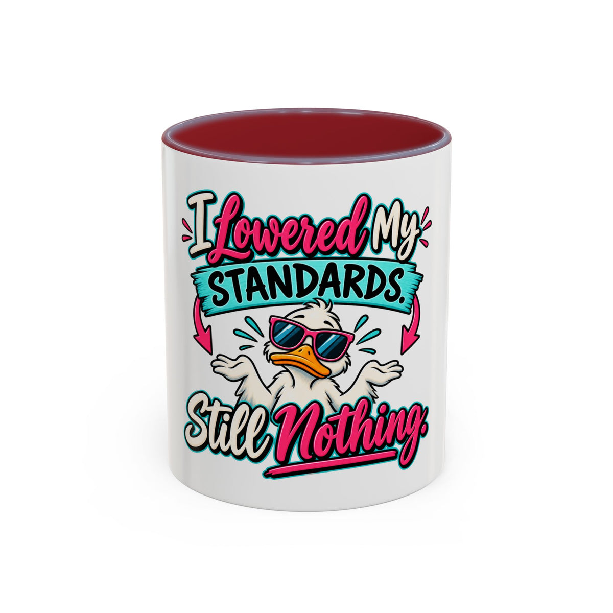 "I Lowered My Standards Still Nothing" Accent Mug (11oz, 15oz) — Maroon, 11oz | The ClawMark Store