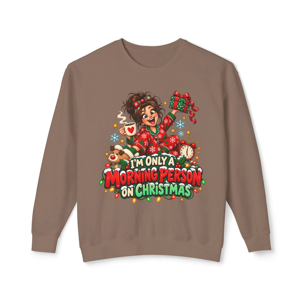 Christmas Crewneck Sweatshirt — "I'm Only a Morning Person on Christmas" Holiday Sweater