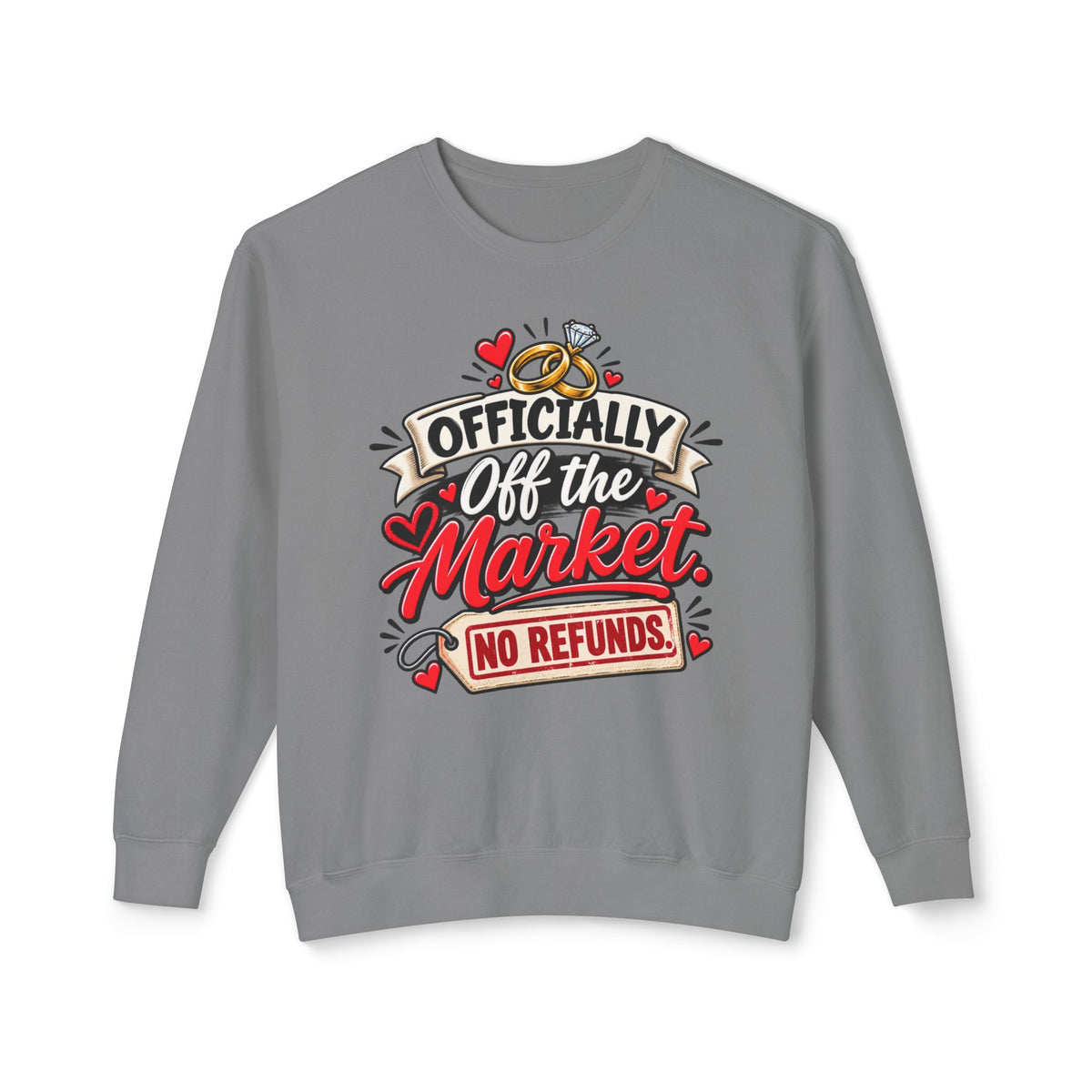 "Officially Off the Market, No Refunds" Sweatshirt — Grey, S | The ClawMark Store