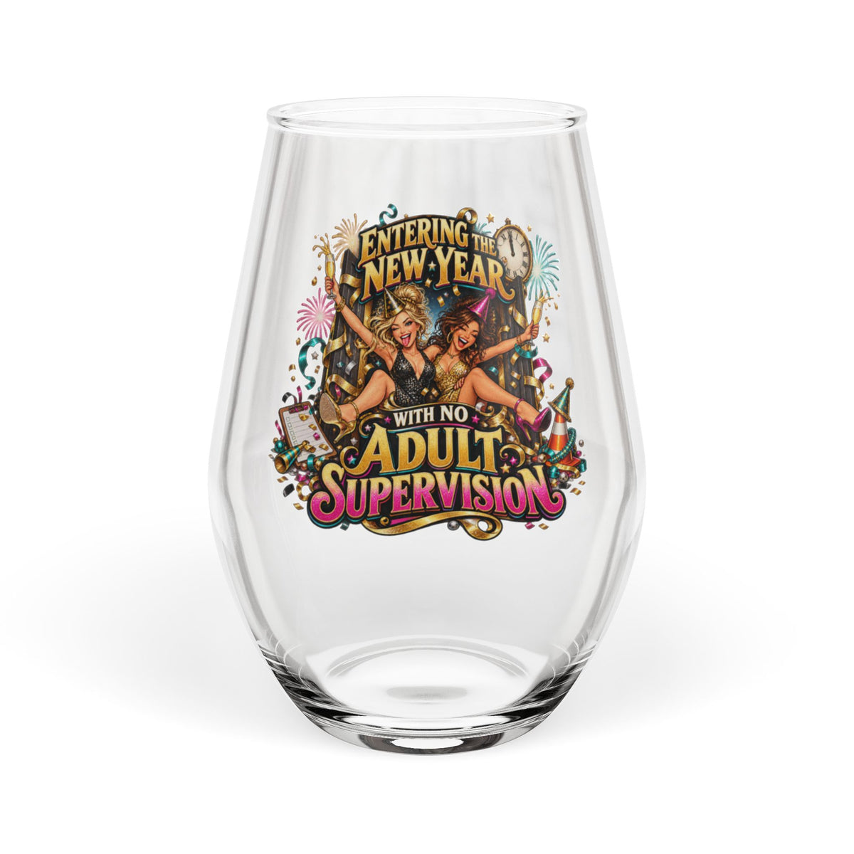 Stemless Wine Glass — "Entering the New Year with No Adult Supervision" Party Glass