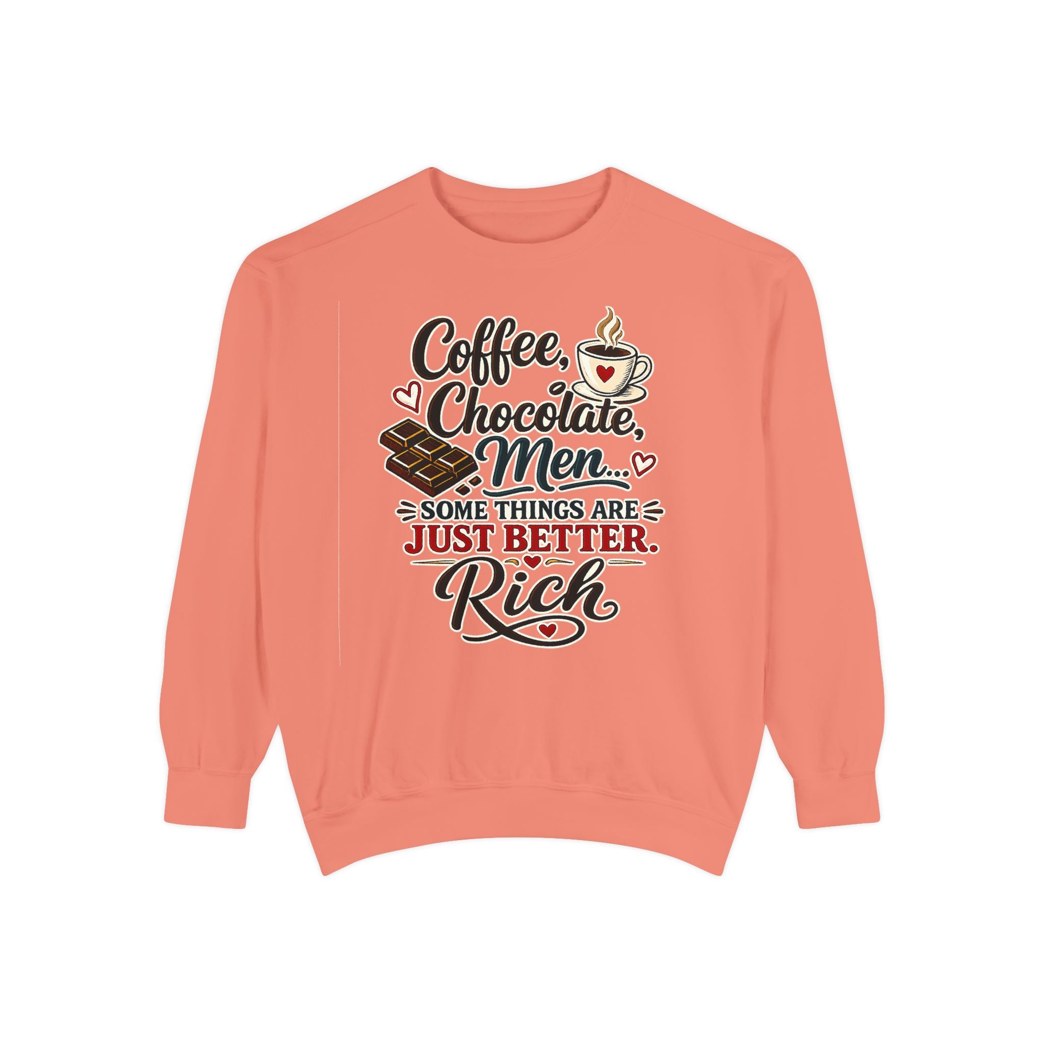 Coffee Chocolate Men - Some things are just better Rich | Sweatshirt