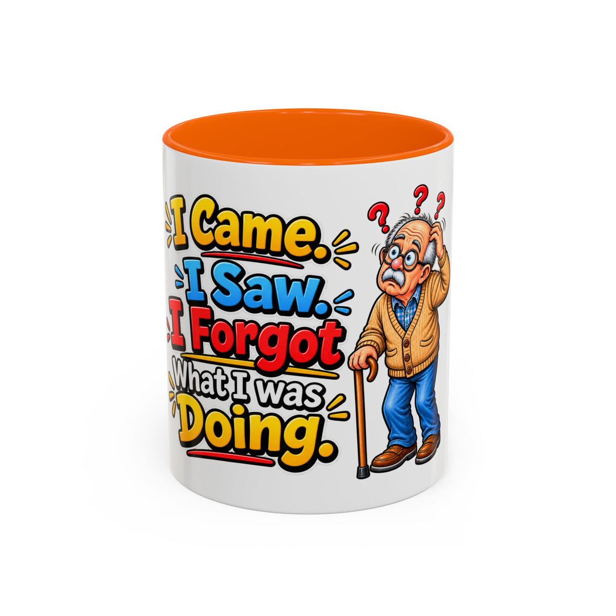 "I Came. I Saw. I Forgot What I Was Doing." Senior Accent Mug