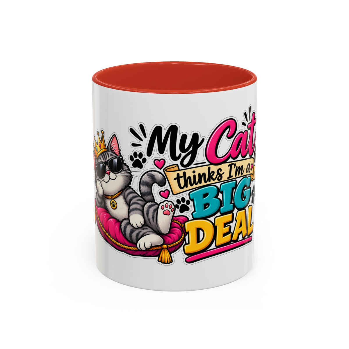 "My Cat Thinks I’m a Big Deal" Coffee Mug (11oz, 15oz) — Red, 11oz | The ClawMark Store