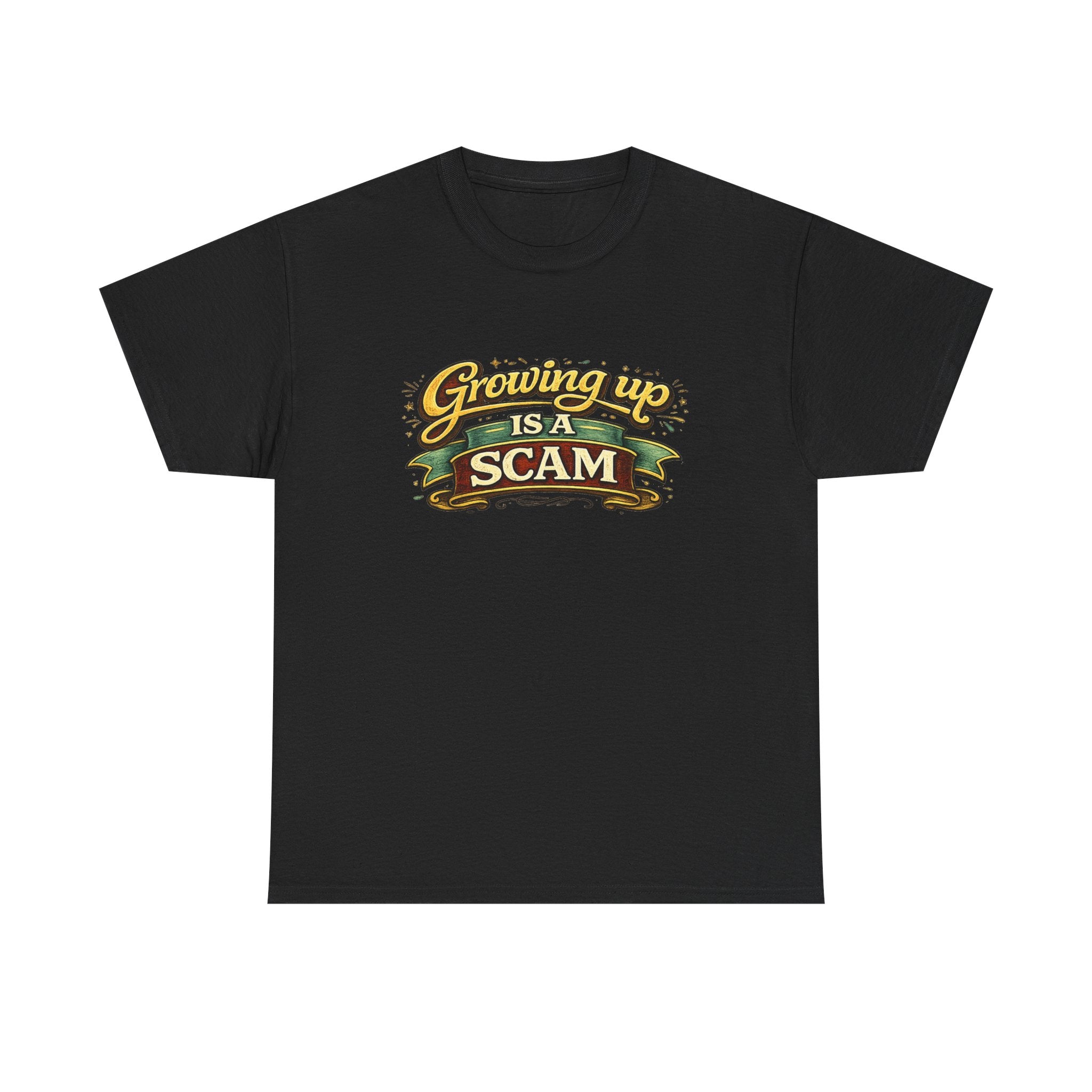 Growing Up Is a Scam | T-Shirt
