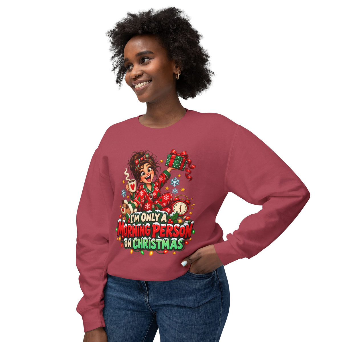Christmas Crewneck Sweatshirt — "I'm Only a Morning Person on Christmas" Holiday Sweater
