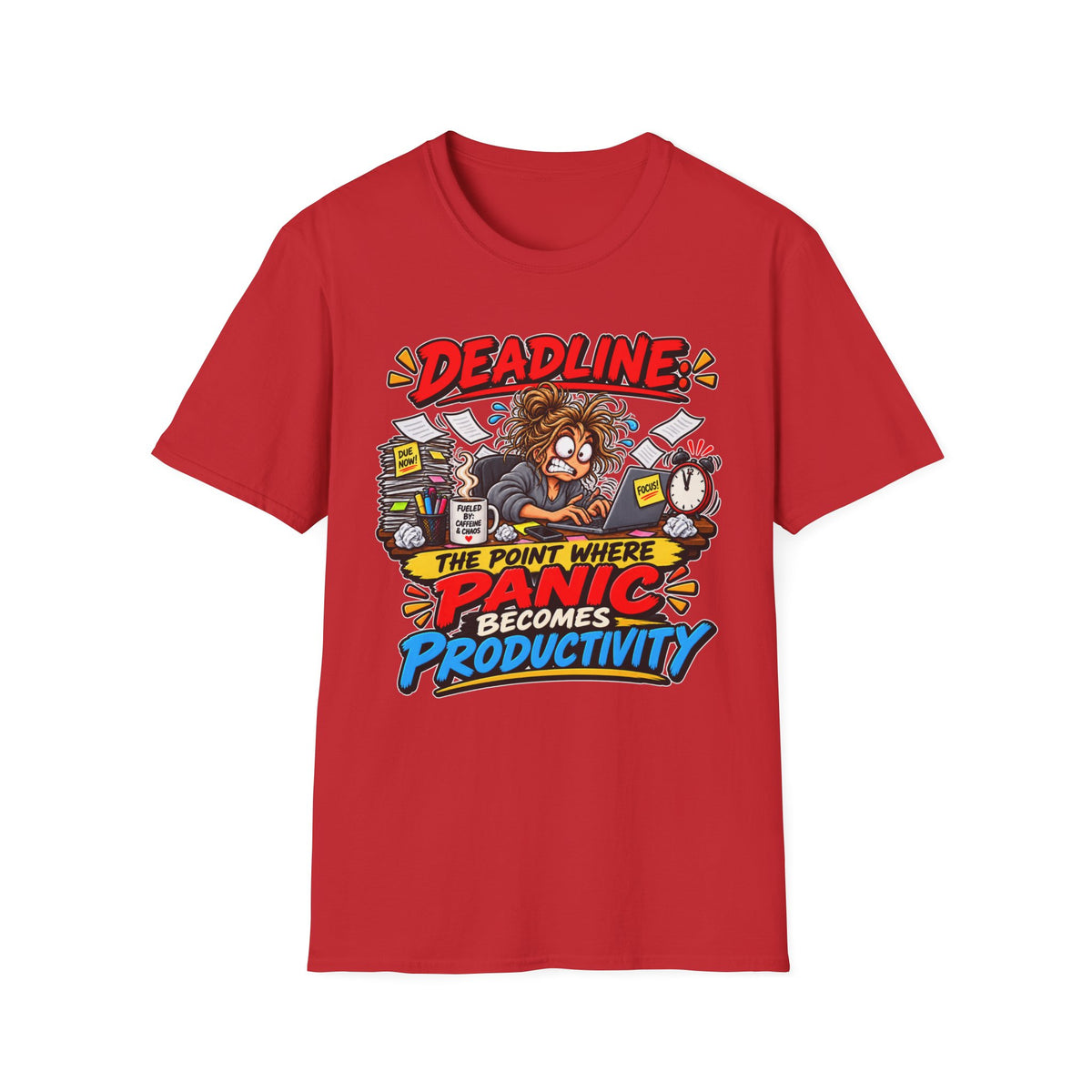 "Deadline: The Point Where Panic Becomes Productivity" T-Shirt — Red, S | The ClawMark Store