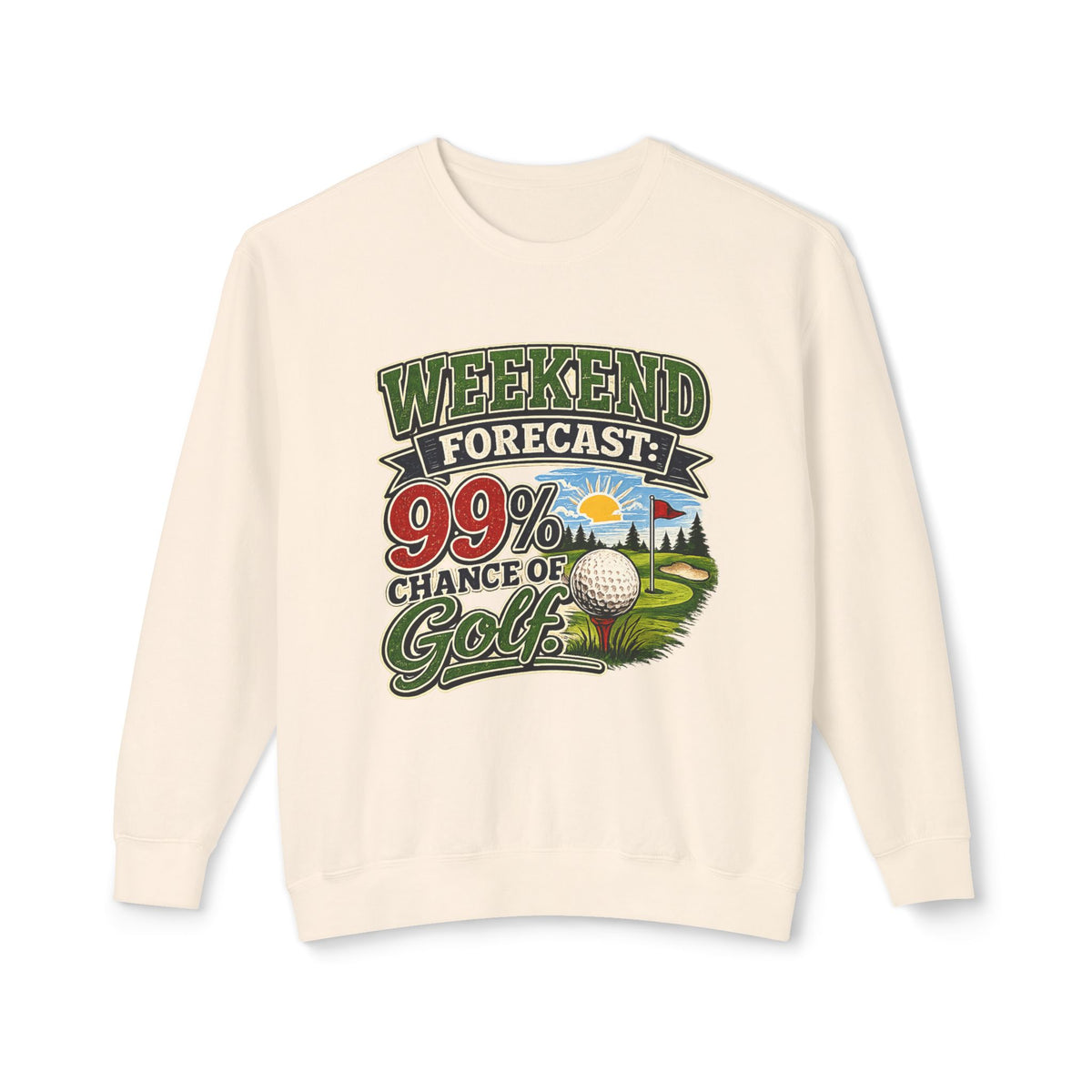 "Weekend Forecast: 99% Chance of Golf" Sweatshirt — Ivory, S | The ClawMark Store