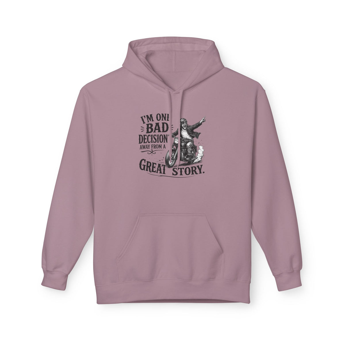One Bad Decision from a Great Story — Hoodie — S, Paragon | The ClawMark Store