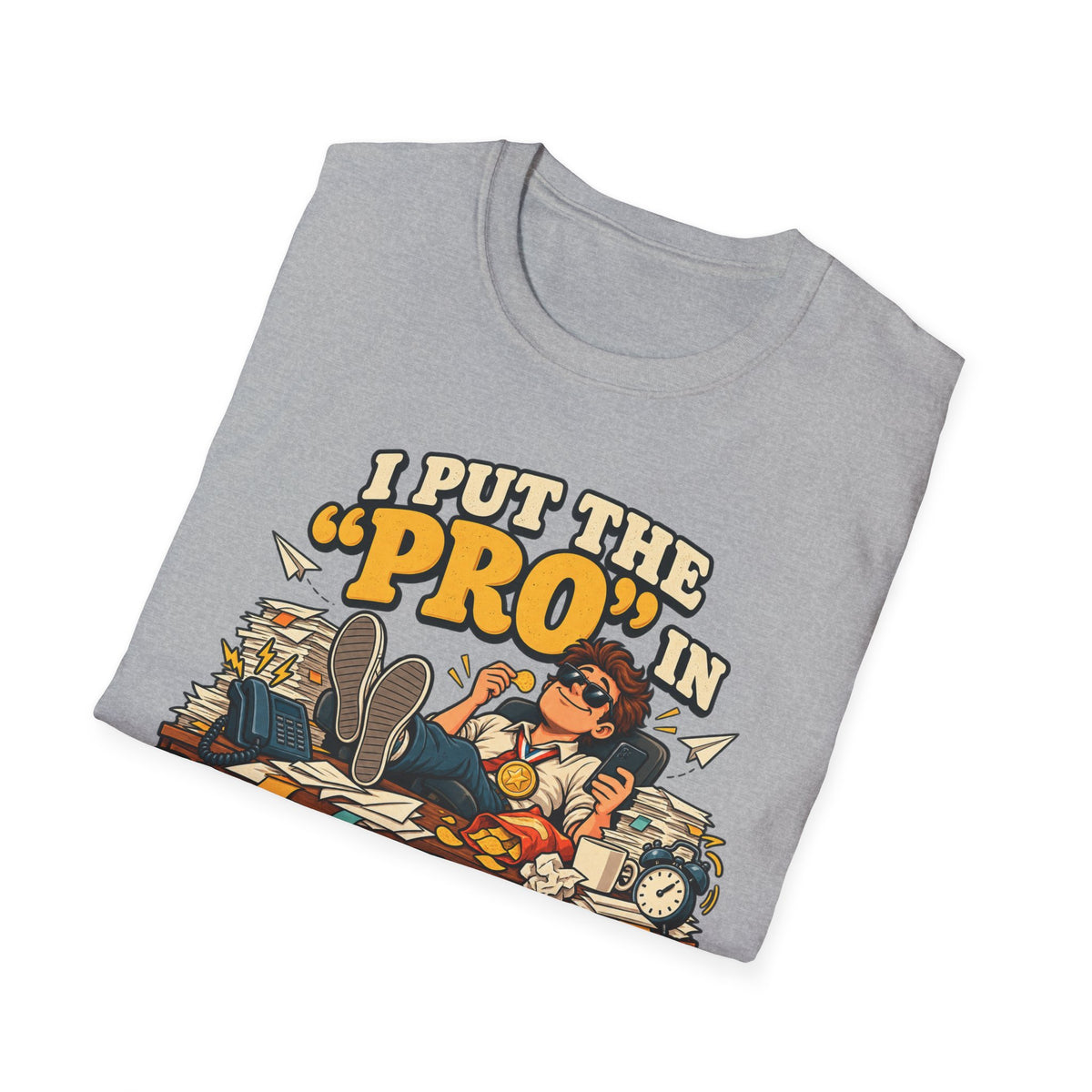 Put the Pro in Procrastination Funny T-Shirt