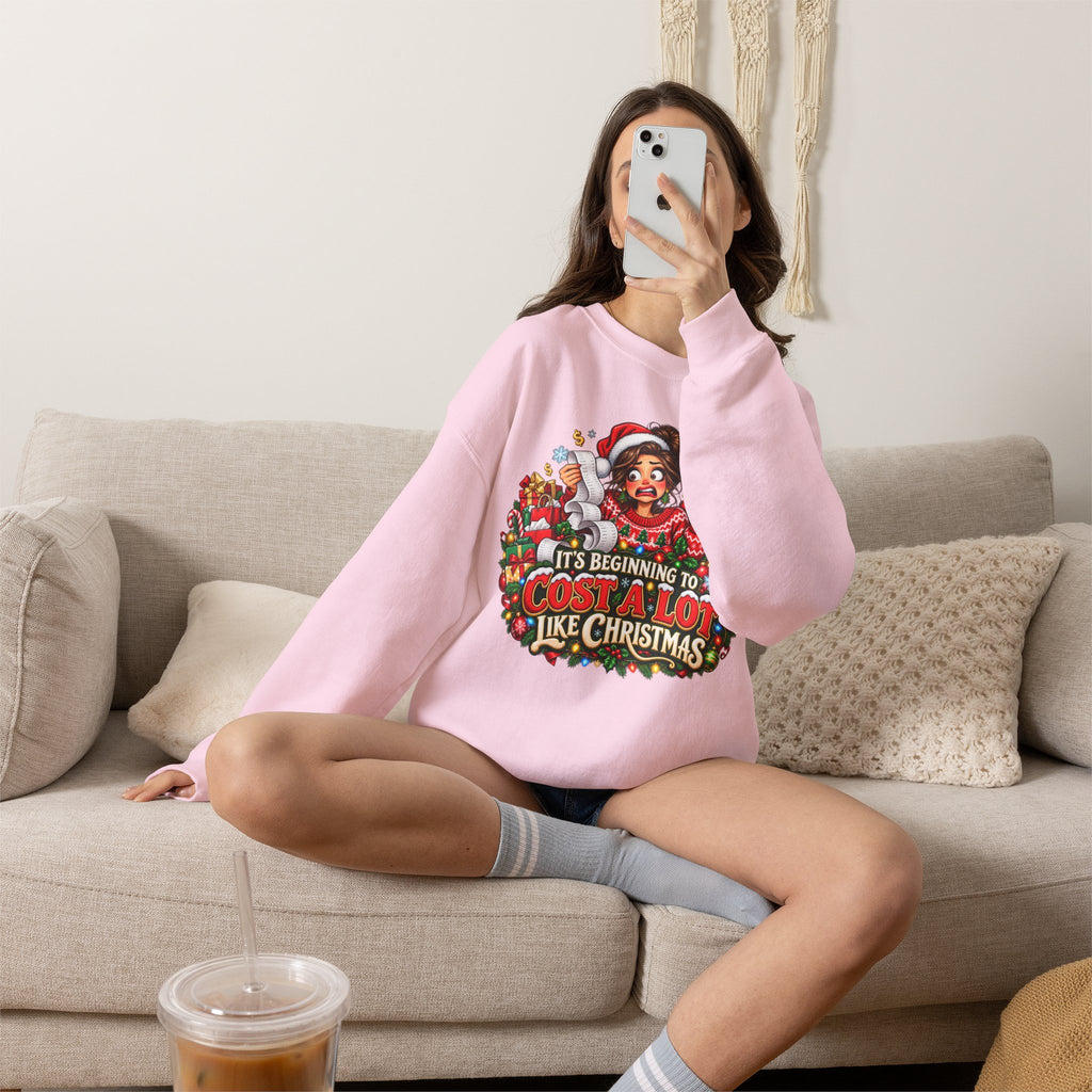 It’s Beginning to Cost a Lot Like Christmas Sweatshirt