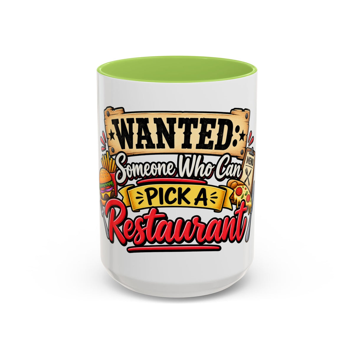 "Wanted: Someone Who Can Pick a Restaurant" Coffee Mug — Light Green, 15oz | The ClawMark Store