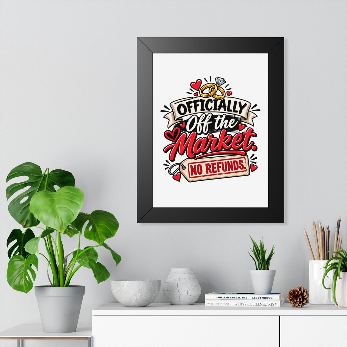 "Officially Off the Market — No Refunds" Framed Poster — product photo 1 | The ClawMark Store