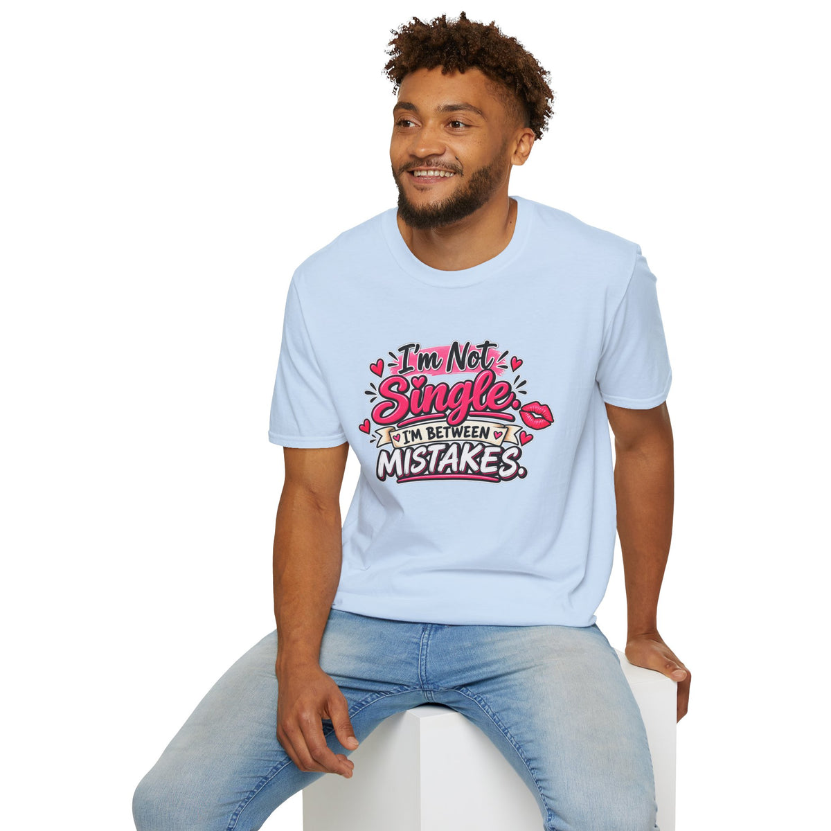 I’m Not Single, I’m Between Mistakes — T-Shirt — product photo 5 | The ClawMark Store