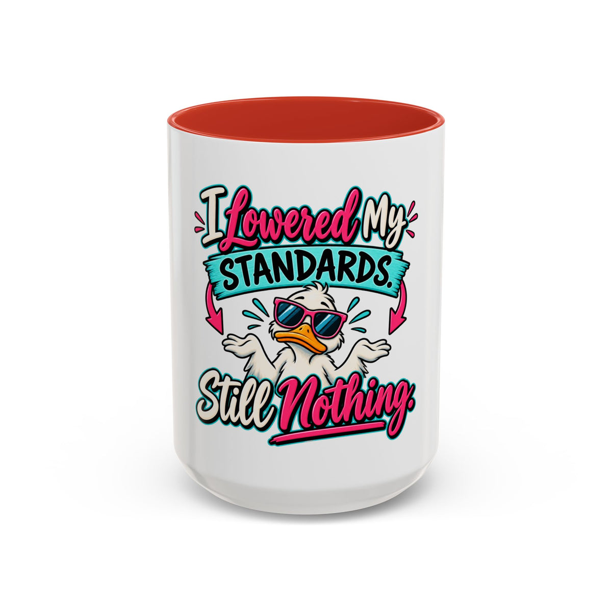 "I Lowered My Standards Still Nothing" Accent Mug (11oz, 15oz) — Red, 15oz | The ClawMark Store