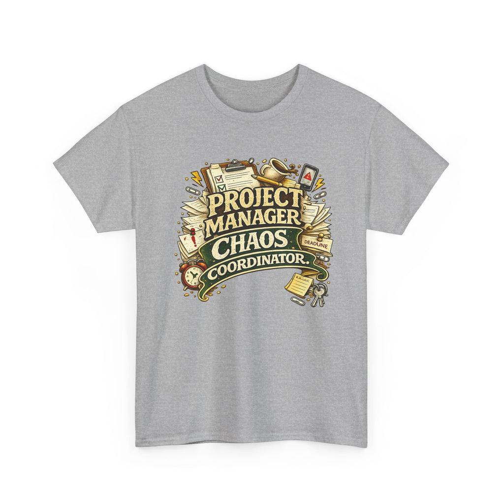 Project Manager - Chaos Coordinator | T-Shirt