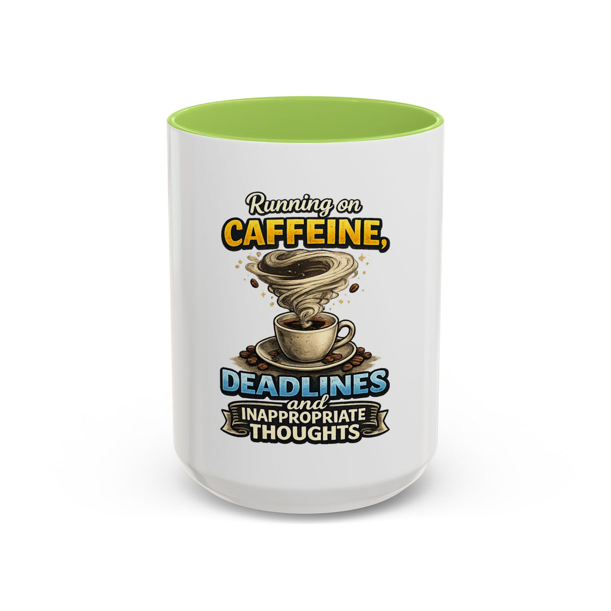 "Running on Caffeine, Deadlines and Inappropriate Thoughts" Mug — Light Green, 15oz | The ClawMark Store