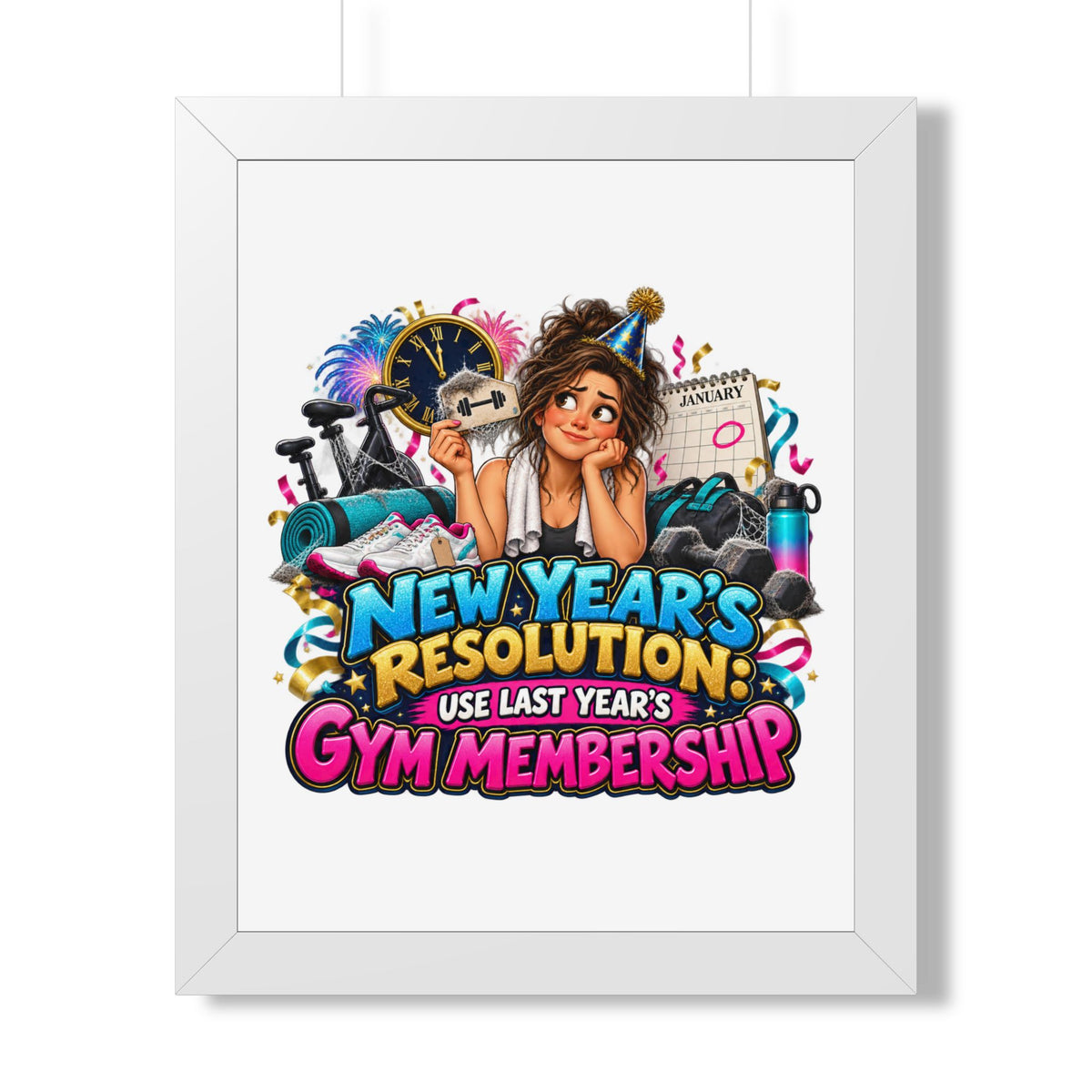 New Year's Resolution Framed Poster — "Use Last Year’s Gym Membership"