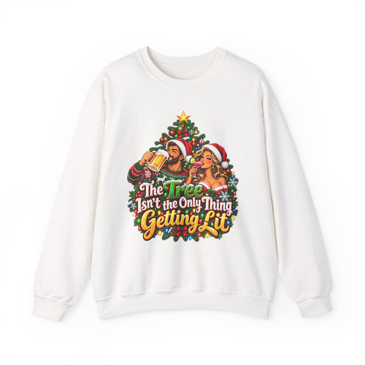 Christmas Party Sweatshirt - "The Tree Isn’t the Only Thing Getting Lit" Holiday Sweatshirt