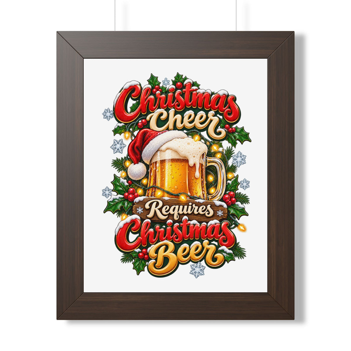 Framed Poster - "Christmas Cheer Requires Christmas Beer" Holiday Wall Art