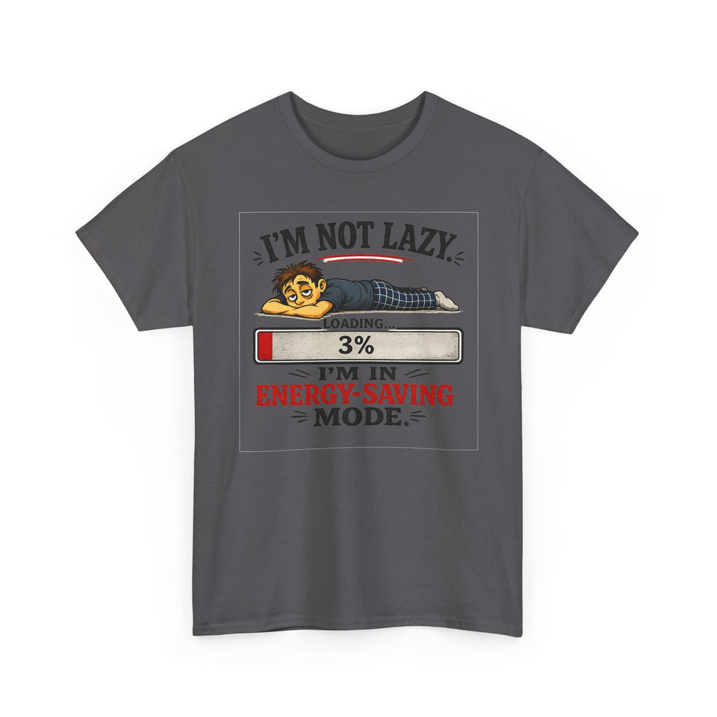 I'm Not Lazy - Energy Saving Mode — T-Shirt — Charcoal, S | The ClawMark Store