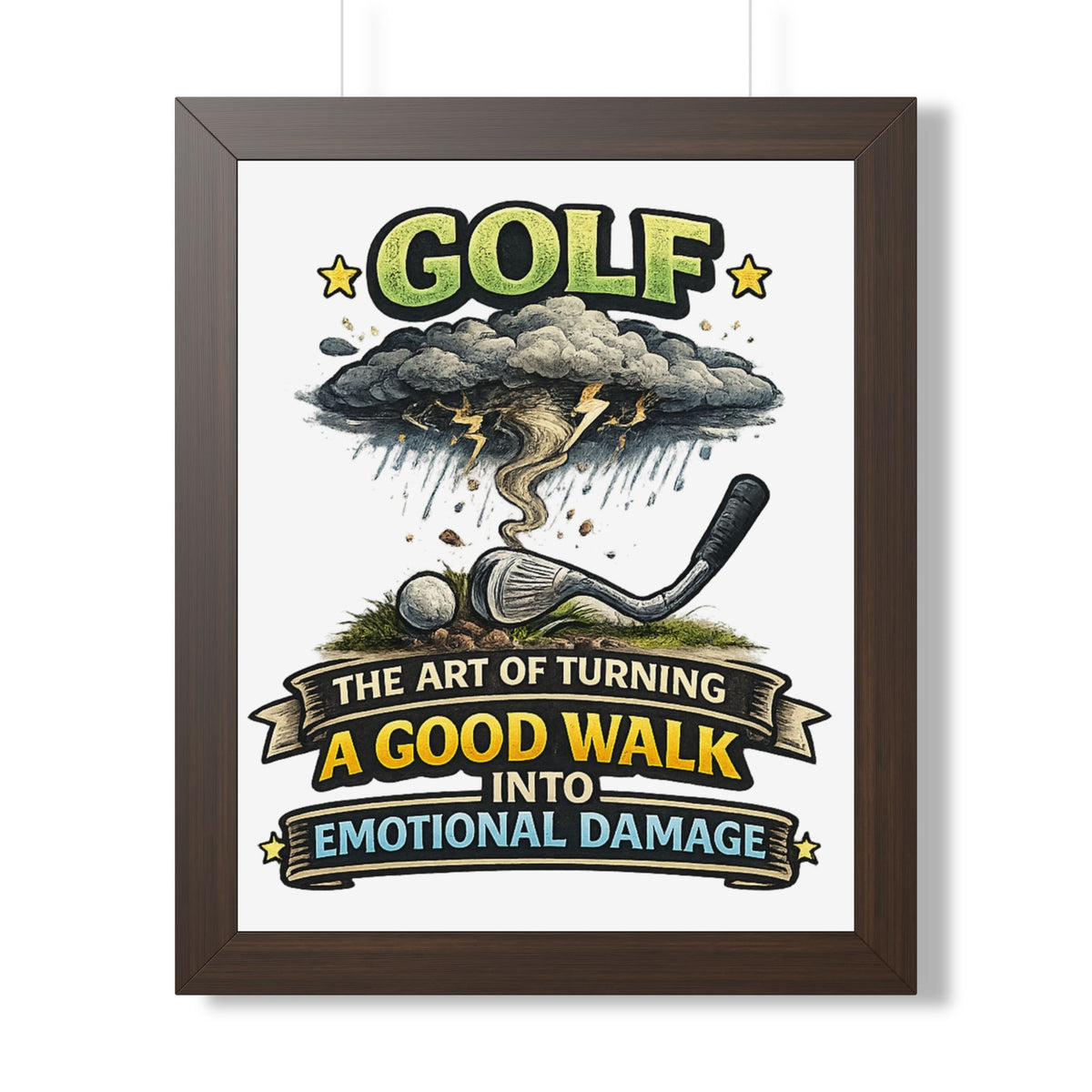 "The Art of Turning a Good Walk Into Emotional Damage" Framed Poster — Walnut, 16″ x 20″ | The ClawMark Store