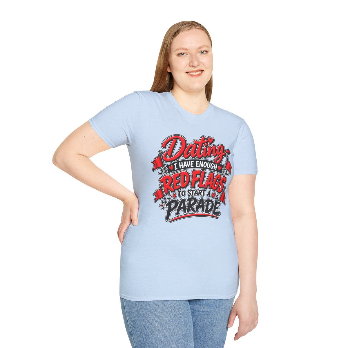 Dating — I Have Enough Red Flags to Start a Parade T-Shirt — product photo 5 | The ClawMark Store