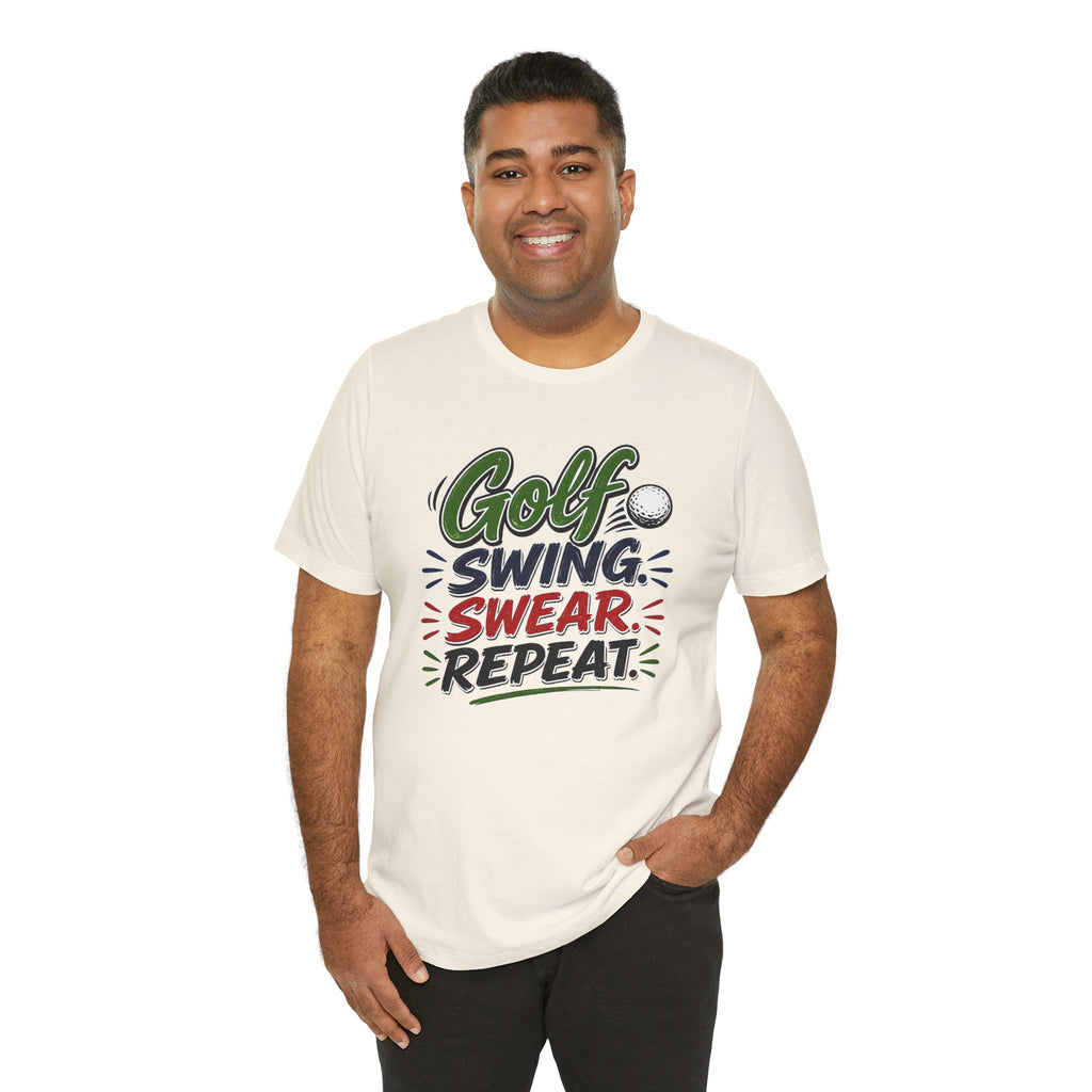 Golf - Swing, Swear, Repeat | T-Shirt | Golf Graphic Tee