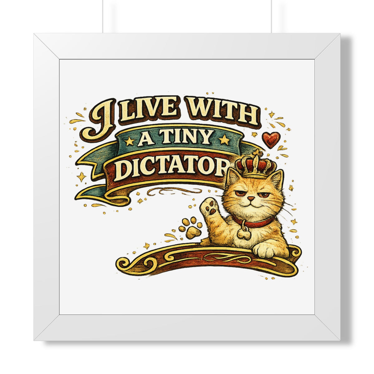 "I Live With a Tiny Dictator" Framed Poster — White, 16″ x 16″ | The ClawMark Store