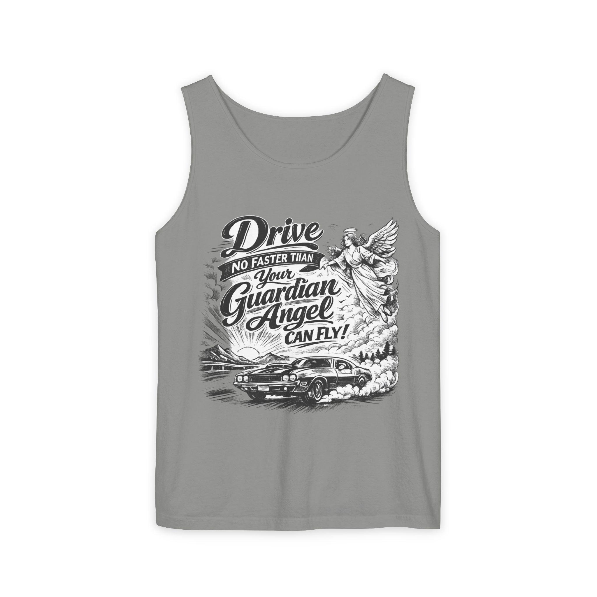 Drive No Faster Than Your Guardian Angel Can Fly | Tank Top | Spiritual