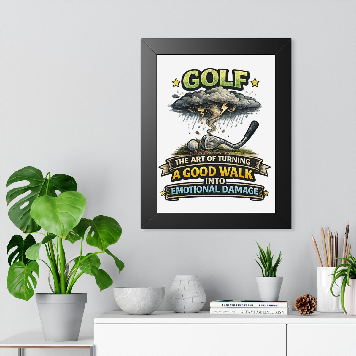 "The Art of Turning a Good Walk Into Emotional Damage" Framed Poster — product photo 1 | The ClawMark Store