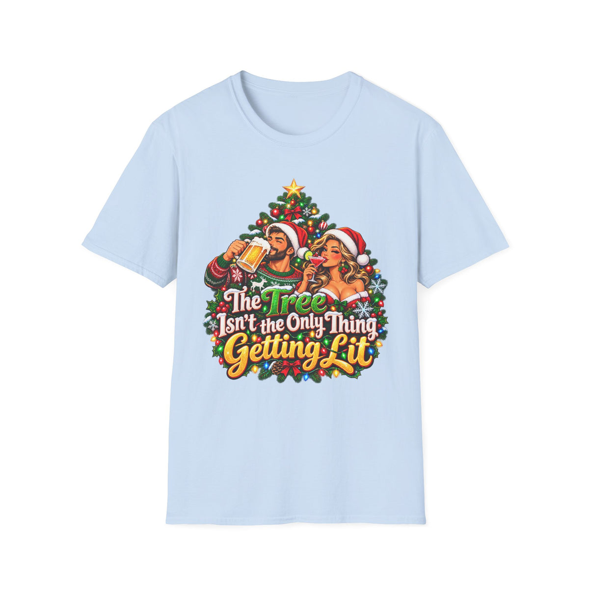 Christmas Party T-Shirt — "The Tree Isn't the Only Thing Getting Lit" Holiday Tee