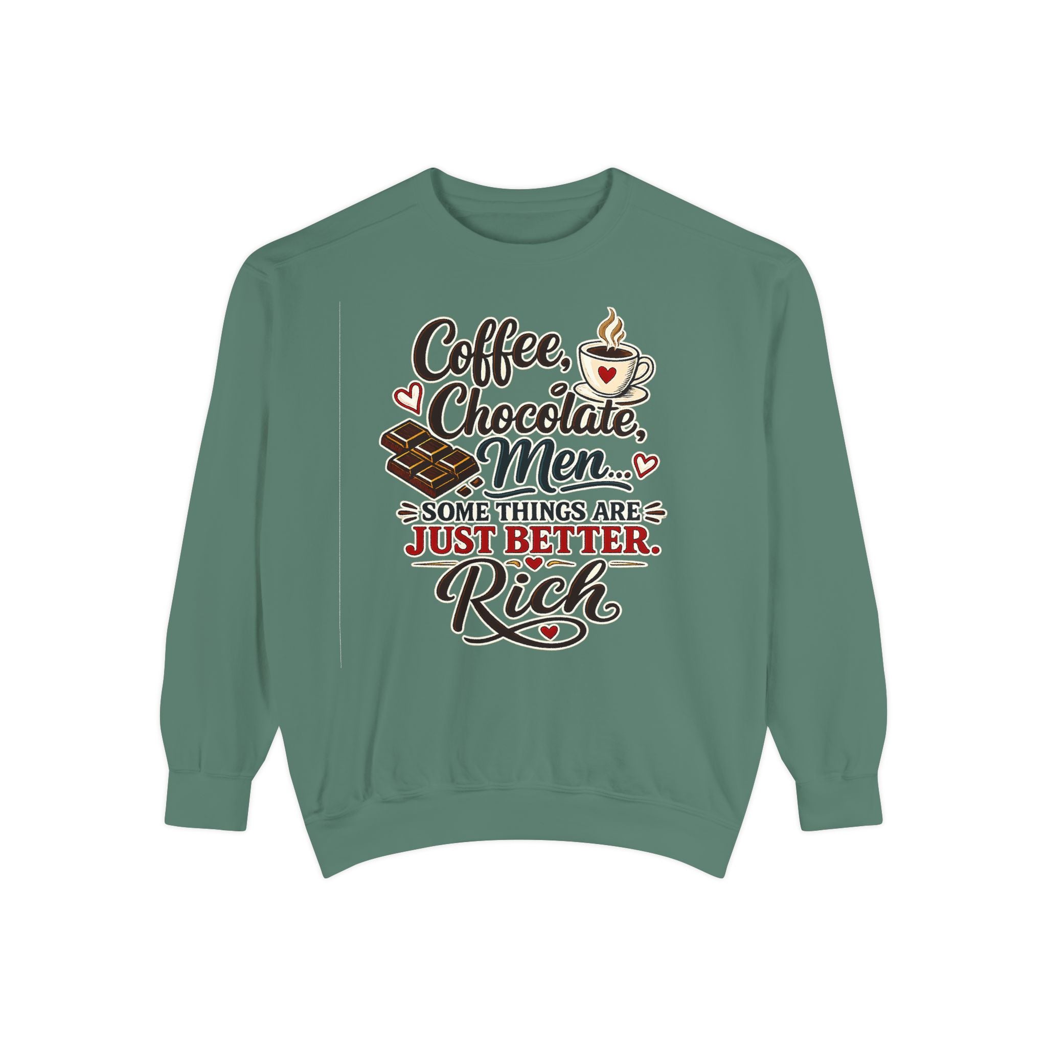 Coffee Chocolate Men - Some things are just better Rich | Sweatshirt