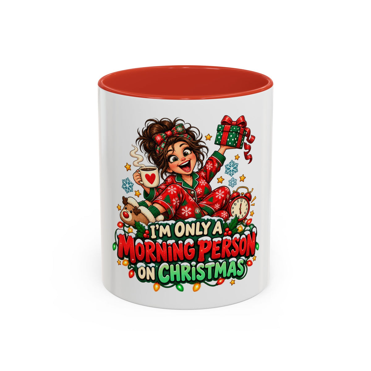 Christmas Coffee Mug - "I'm Only a Morning Person on Christmas" Holiday Gift Mug (11/15oz)