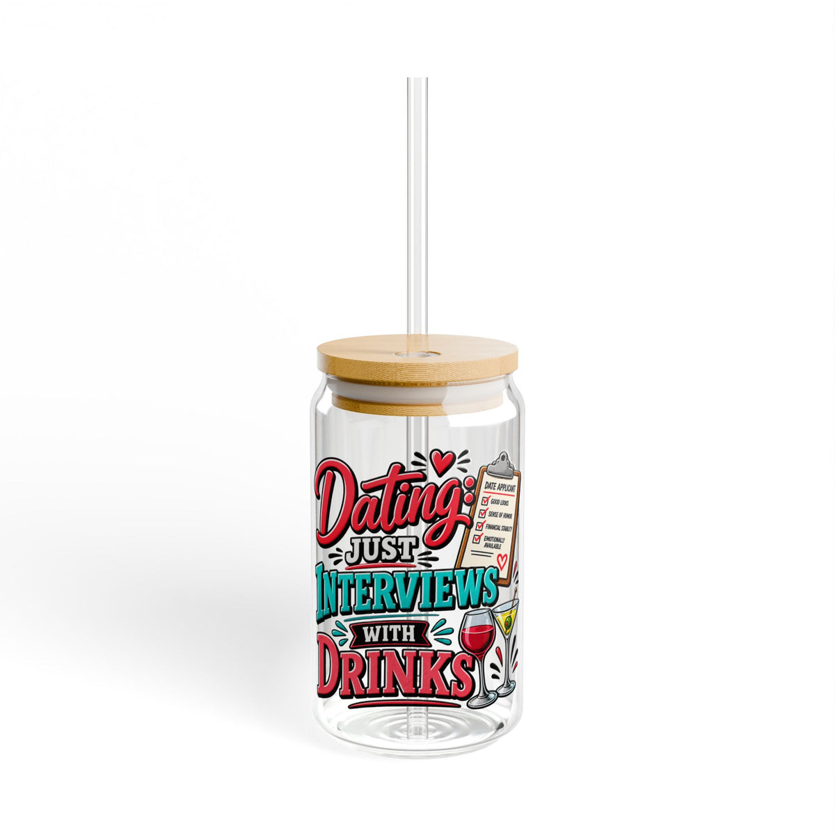 "Dating: Just Interviews with Drinks" Sipper Glass — product photo 1 | The ClawMark Store