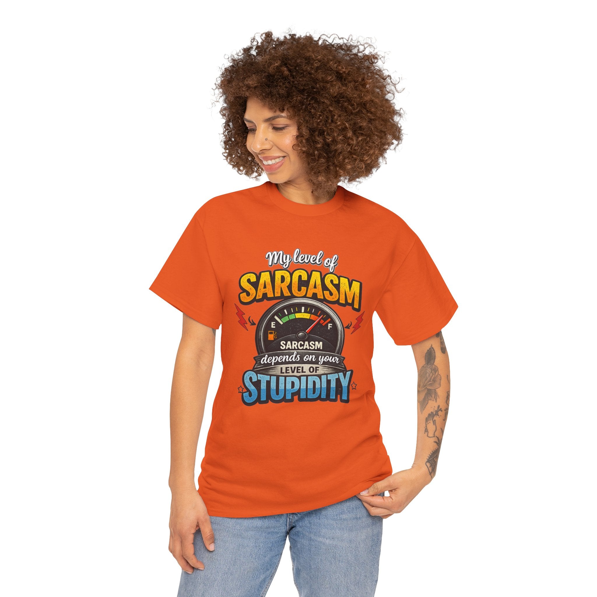My Level of Sarcasm depends on your level of Stupidity | T-Shirt | Funny Sarcasm Meter Graphic