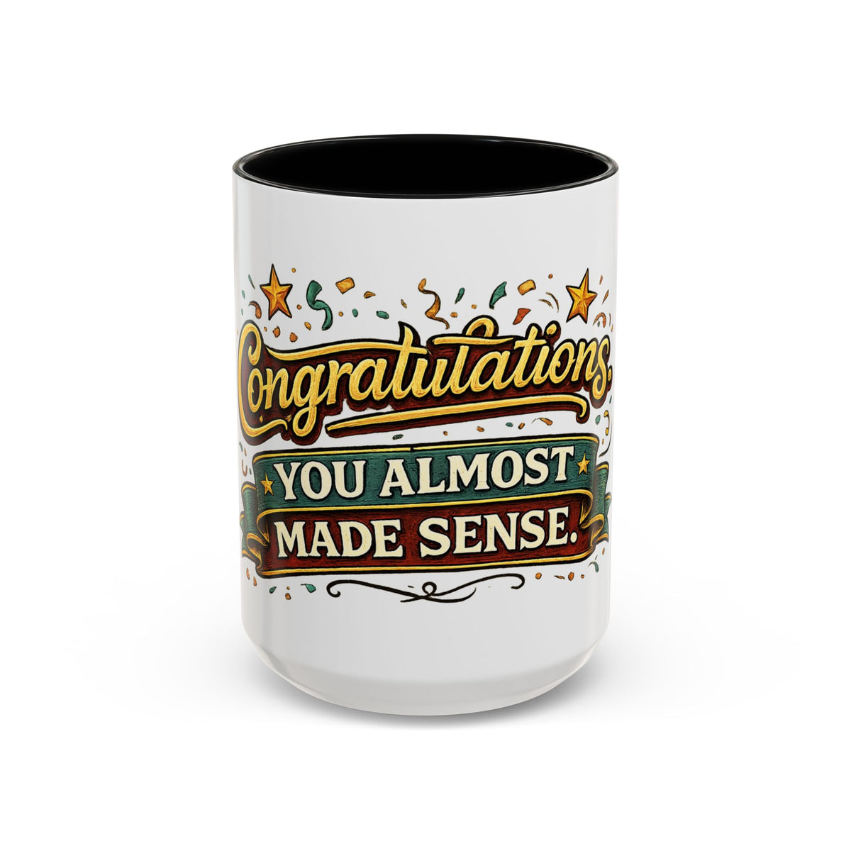 Congratulations — You Almost Made Sense Mug — 15oz, Black | The ClawMark Store
