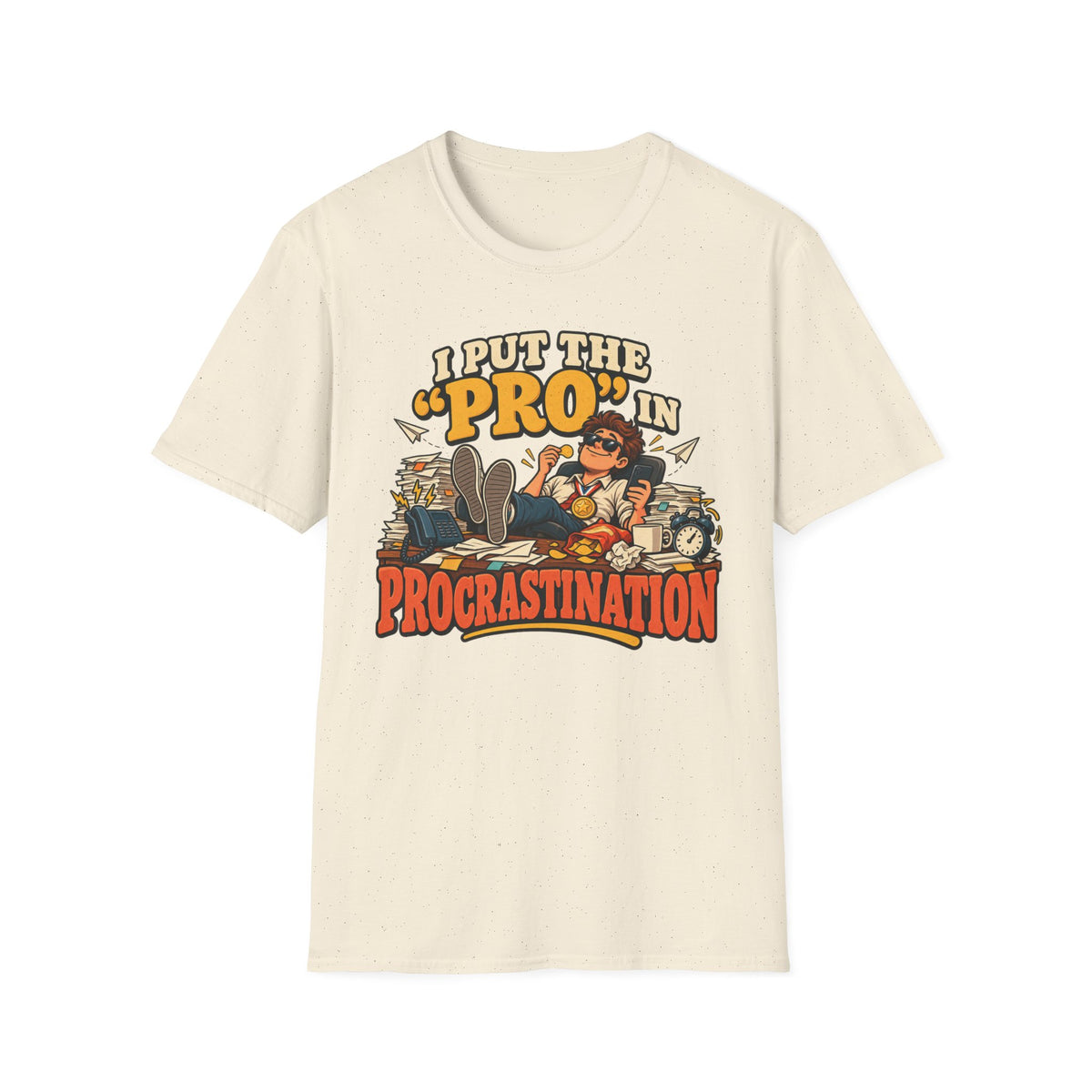 Put the Pro in Procrastination Funny T-Shirt