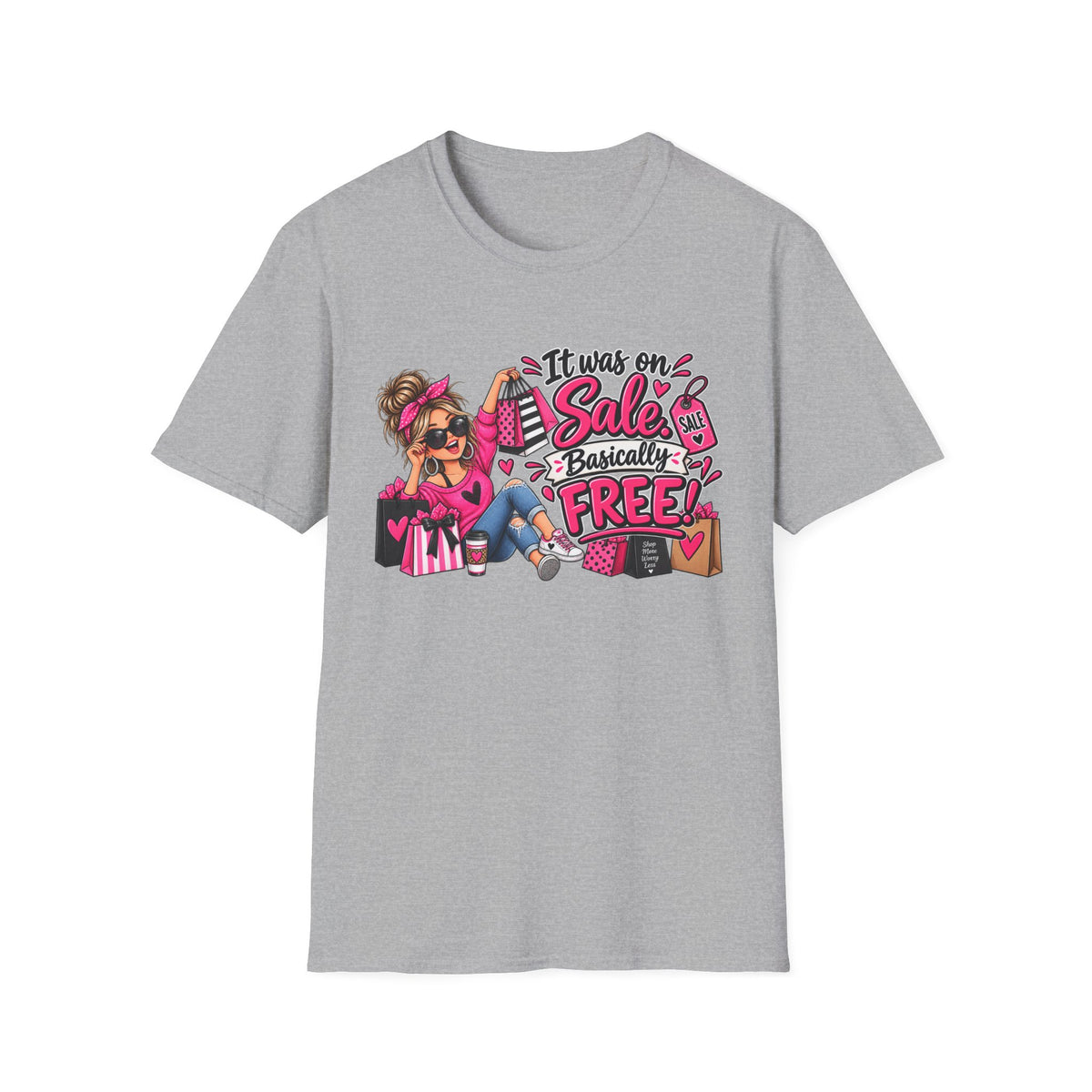 It Was On Sale Basically Free T-Shirt — Funny Shopping Girly Tee — S, Sport Grey | The ClawMark Store