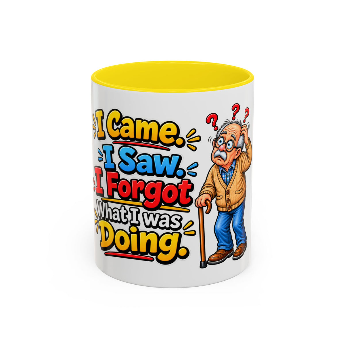 "I Came. I Saw. I Forgot What I Was Doing." Senior Accent Mug
