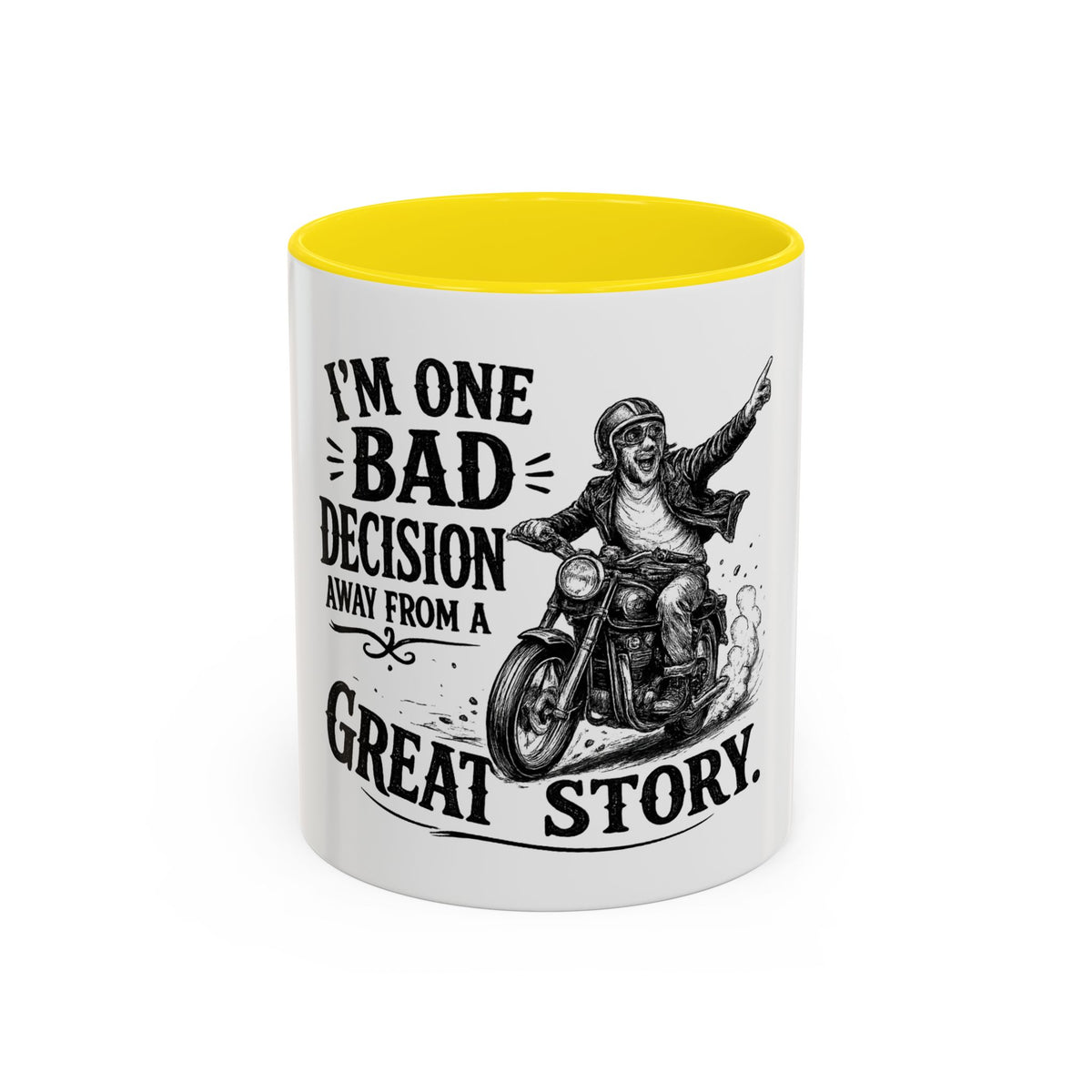 "I'm One Bad Decision Away From a Great Story" Motorcycle Mug — Yellow, 11oz | The ClawMark Store