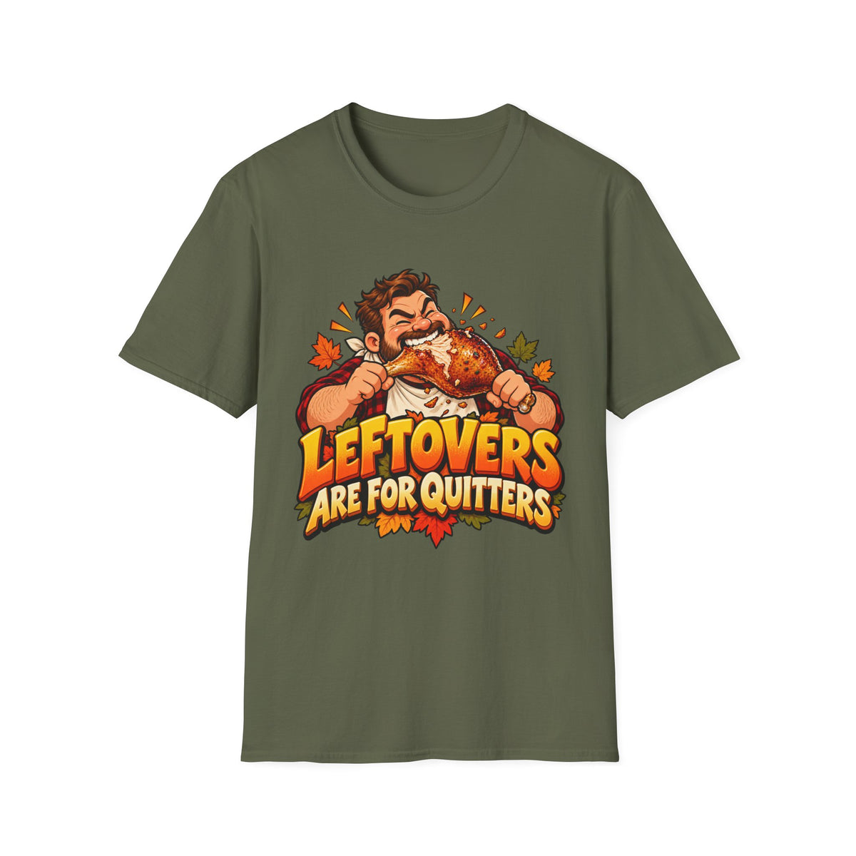 Thanksgiving T-Shirt - 'Leftovers Are For Quitters' Funny Turkey Feast Shirt