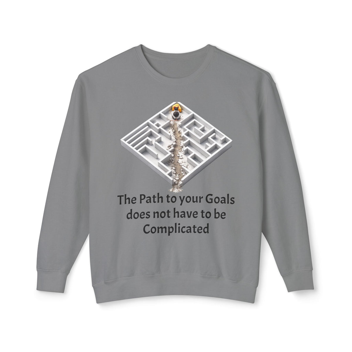 "The Path to Your Goals Does Not Have to Be Complicated" Sweatshirt — Grey, S | The ClawMark Store