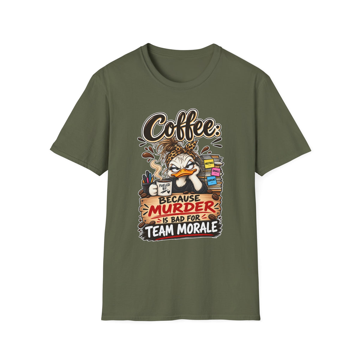 "Coffee: Because Murder Is Bad For Team Morale" T-Shirt — Military Green, S | The ClawMark Store