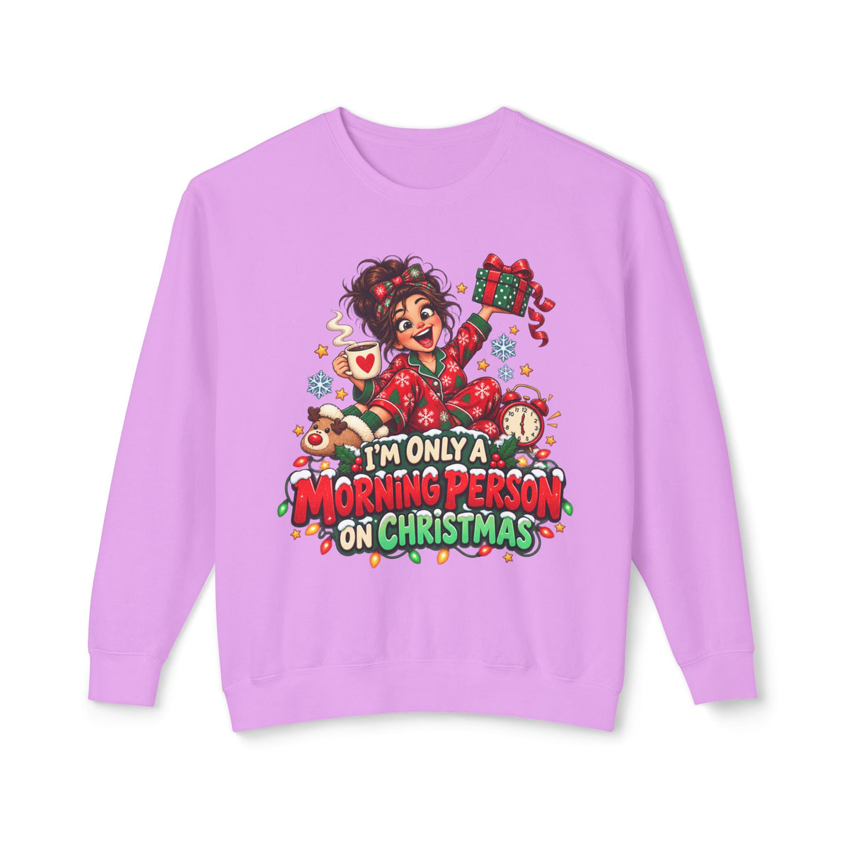 Christmas Crewneck Sweatshirt — "I'm Only a Morning Person on Christmas" Holiday Sweater