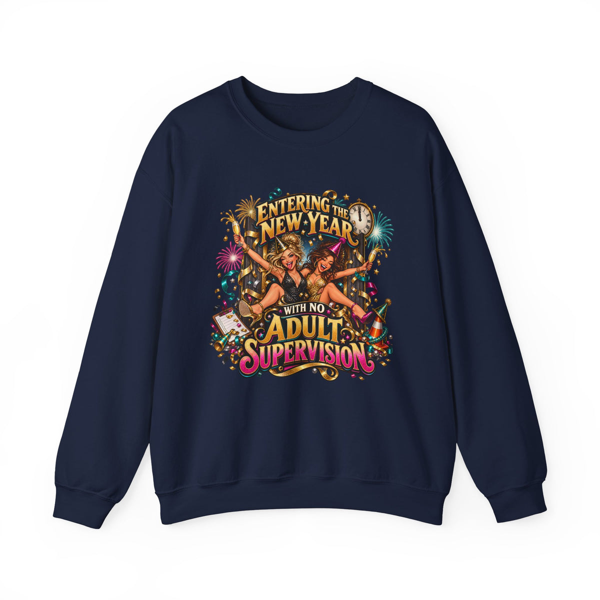 New Year 'No Adult Supervision' Crewneck Sweatshirt — Funny Party Graphic Sweatshirt