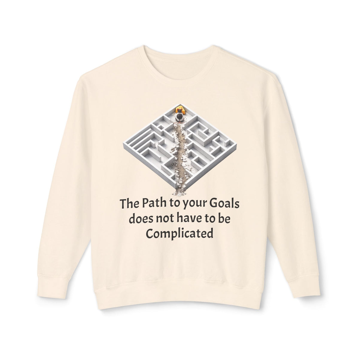 "The Path to Your Goals Does Not Have to Be Complicated" Sweatshirt — product photo 1 | The ClawMark Store