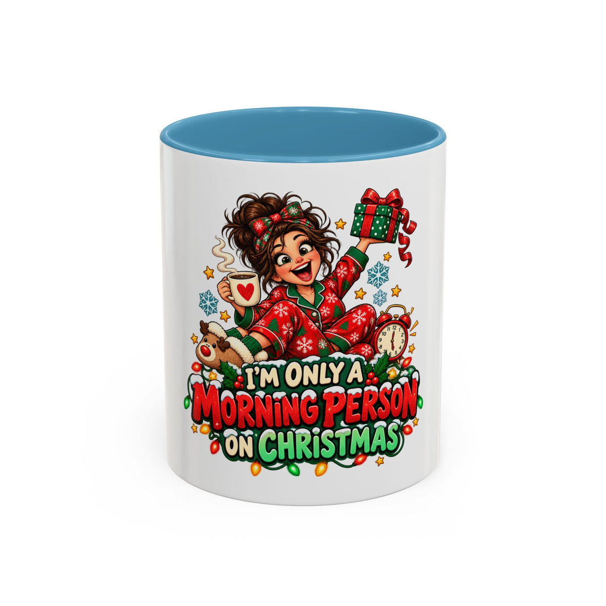 Christmas Coffee Mug - "I'm Only a Morning Person on Christmas" Holiday Gift Mug (11/15oz)