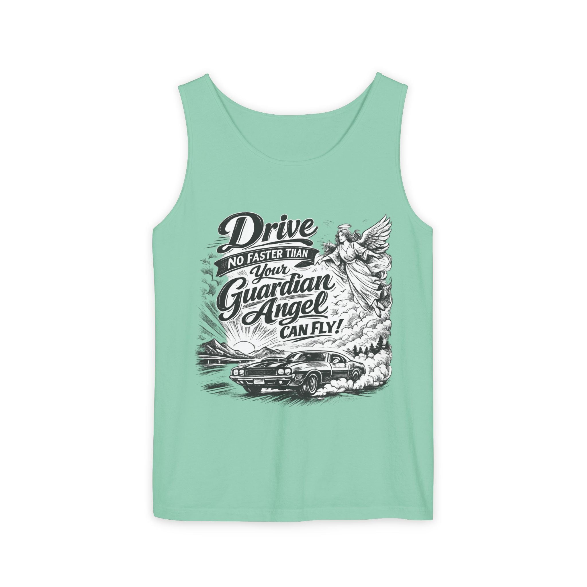 Drive No Faster Than Your Guardian Angel Can Fly | Tank Top | Spiritual