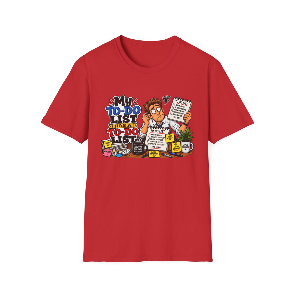 "My To-Do List Has a To-Do List" T-Shirt — Red, S | The ClawMark Store