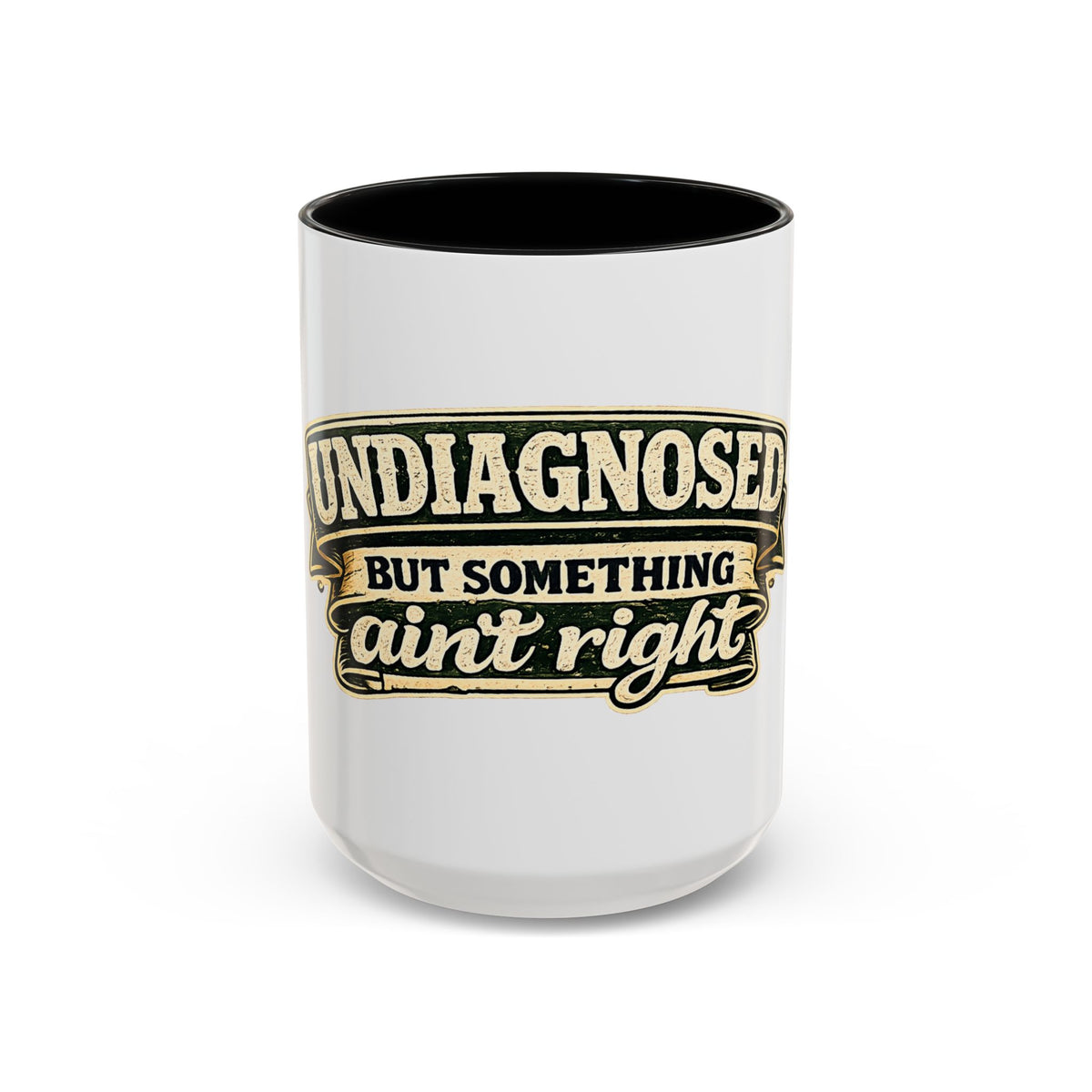 'Undiagnosed but Something Ain't Right' Accent Mug (11oz, 15oz) — Black, 15oz | The ClawMark Store